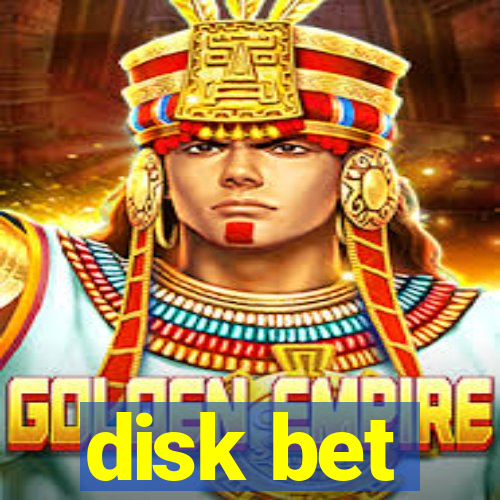 disk bet